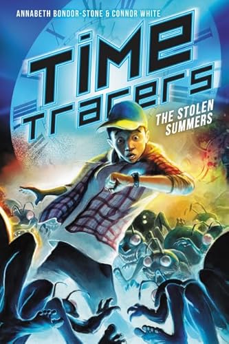 Read Time Tracers: The Stolen Summers, written by Annabeth Bondor-Stone; Connor White Read Time Tracers: The Stolen Summers, written by Annabeth Bondor-Stone; Connor White