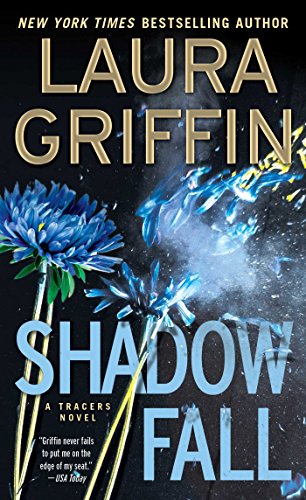 Read Shadow Fall (Tracers Series Book 9), written by Laura Griffin Read Shadow Fall (Tracers Series Book 9), written by Laura Griffin