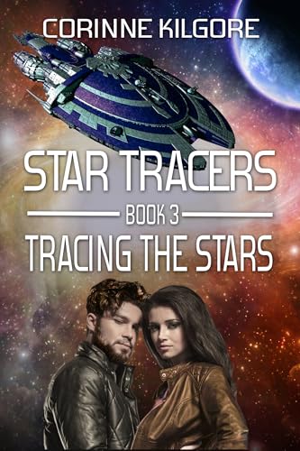 Read Tracing The Stars: A Star Tracers Space Opera Romance, written by Corinne Kilgore Read Tracing The Stars: A Star Tracers Space Opera Romance, written by Corinne Kilgore