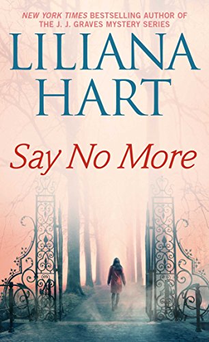 Read Say No More (Gravediggers Book 3), written by Liliana Hart
