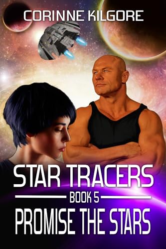 Read Promise The Stars: A Star Tracers Space Opera Romance, written by Corinne Kilgore Read Promise The Stars: A Star Tracers Space Opera Romance, written by Corinne Kilgore