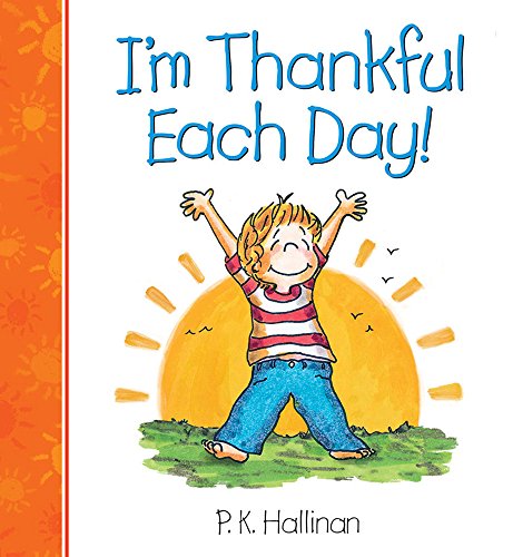 Read I'm Thankful Each Day!, written by P. K. Hallinan Read I'm Thankful Each Day!, written by P. K. Hallinan
