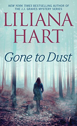 Read Gone to Dust (Gravediggers Book 2), written by Liliana Hart Read Gone to Dust (Gravediggers Book 2), written by Liliana Hart