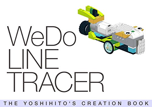 Read WeDo LINE TRACER: THE YOSHIHITO'S CREATION BOOK, written by Yoshihito Isogawa Read WeDo LINE TRACER: THE YOSHIHITO'S CREATION BOOK, written by Yoshihito Isogawa