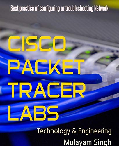Read CISCO PACKET TRACER LABS: Best practice of configuring or troubleshooting Network, written by Mulayam Singh Read CISCO PACKET TRACER LABS: Best practice of configuring or troubleshooting Network, written by Mulayam Singh