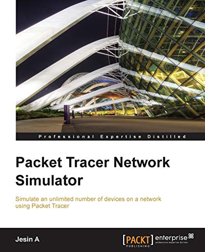 Read Packet Tracer Network Simulator, written by Jesin A Read Packet Tracer Network Simulator, written by Jesin A