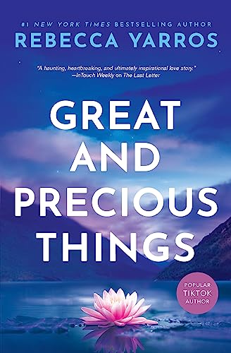 Read Great And Precious Things, written by Rebecca Yarros