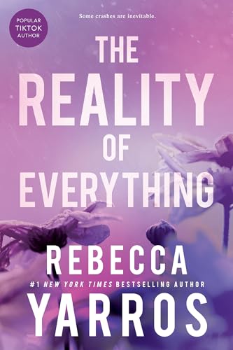 Read The Reality of Everything (Flight & Glory Book 5), written by Rebecca Yarros Read The Reality of Everything (Flight & Glory Book 5), written by Rebecca Yarros