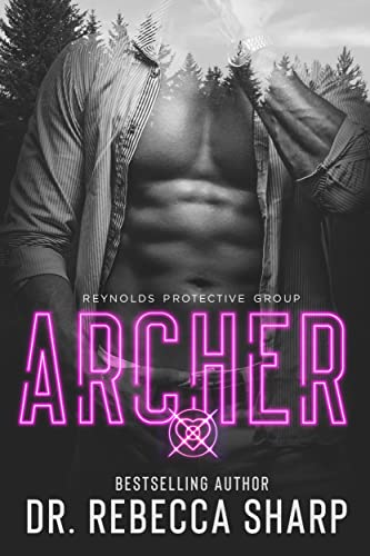 Read Archer (Reynolds Protective Book 1), written by Dr. Rebecca Sharp Read Archer (Reynolds Protective Book 1), written by Dr. Rebecca Sharp