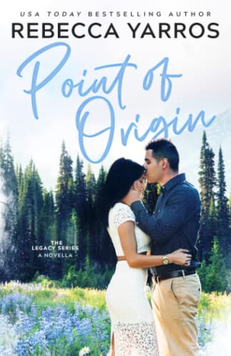 Read Point of Origin: A Legacy Novella, written by Rebecca Yarros Read Point of Origin: A Legacy Novella, written by Rebecca Yarros