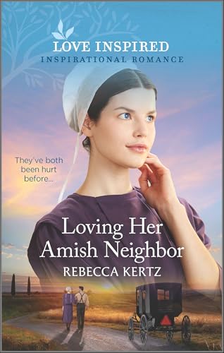 Read Loving Her Amish Neighbor (Love Inspired), written by Rebecca Kertz Read Loving Her Amish Neighbor (Love Inspired), written by Rebecca Kertz