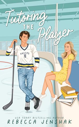 Read Tutoring the Player (Campus Wallflowers Book 1), written by Rebecca Jenshak Read Tutoring the Player (Campus Wallflowers Book 1), written by Rebecca Jenshak