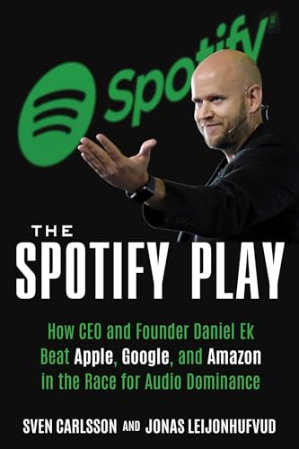 Read The Spotify Play: How Daniel Ek Beat Apple, Google, and Amazon in the Race for Audio Dominance, written by Sven Carlsson Read The Spotify Play: How Daniel Ek Beat Apple, Google, and Amazon in the Race for Audio Dominance, written by Sven Carlsson