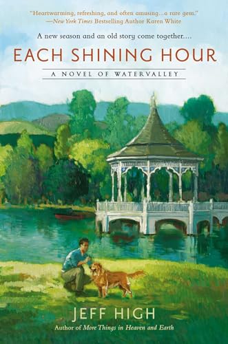 Read Each Shining Hour (A Novel of Watervalley), written by Jeff High Read Each Shining Hour (A Novel of Watervalley), written by Jeff High