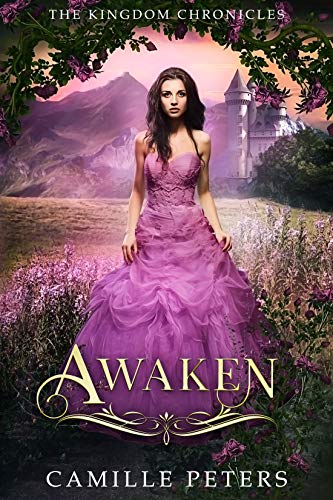 Read Awaken (The Kingdom Chronicles Book 7), written by Camille Peters Read Awaken (The Kingdom Chronicles Book 7), written by Camille Peters
