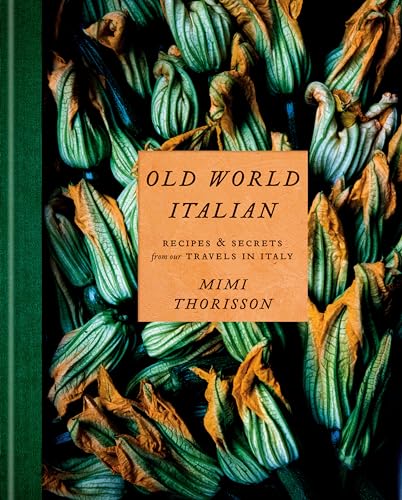 Read Old World Italian: Recipes and Secrets from Our Travels in Italy: A Cookbook, written by Mimi Thorisson Read Old World Italian: Recipes and Secrets from Our Travels in Italy: A Cookbook, written by Mimi Thorisson