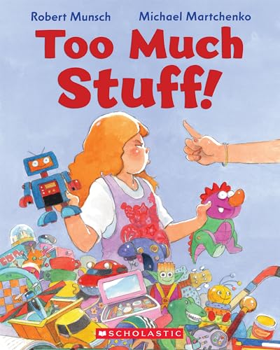 Read Too Much Stuff!, written by Robert Munsch