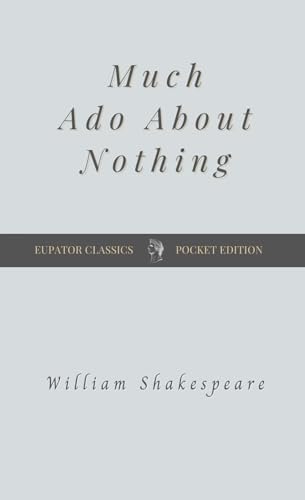 Read Much Ado About Nothing, written by William Shakespeare