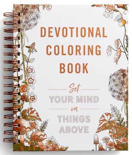 Read Set Your Mind on Things Above: Devotional Coloring Book, written by Dayspring
