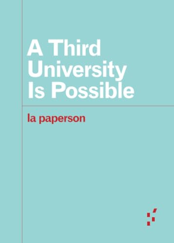 Read A Third University Is Possible (Forerunners: Ideas First), written by la la paperson