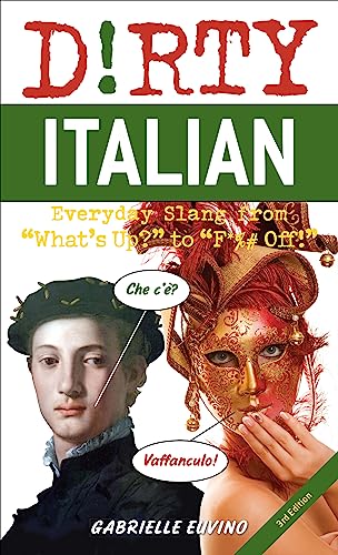 Read Dirty Italian: Everyday Slang from "What's Up?" to "F*%# Off!" (Dirty Everyday Slang), written by Gabrielle Euvino Read Dirty Italian: Everyday Slang from "What's Up?" to "F*%# Off!" (Dirty Everyday Slang), written by Gabrielle Euvino