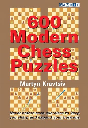 Read 600 Modern Chess Puzzles, written by Martyn Kravtsiv