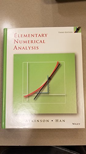Read Elementary Numerical Analysis, written by Kendall Atkinson; Weimin Han Read Elementary Numerical Analysis, written by Kendall Atkinson; Weimin Han
