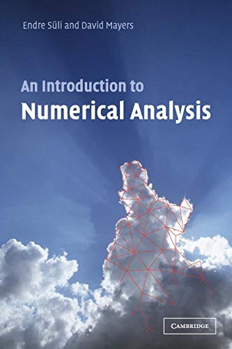 Read An Introduction to Numerical Analysis, written by Endre Süli; David F. Mayers
