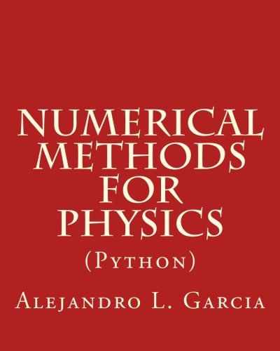 Read Numerical Methods for Physics (Python), written by Alejandro L. Garcia