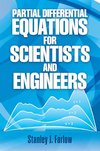 Read Partial Differential Equations for Scientists and Engineers (Dover Books on Mathematics), written by Stanley J. Farlow