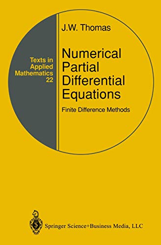 Read Numerical Partial Differential Equations: Finite Difference Methods (Texts in Applied Mathematics, 22), written by J.W. Thomas