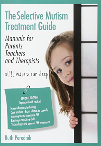 Read The Selective Mutism Treatment Guide: Manuals for Parents Teachers and Therapists. Second Edition: Still waters run deep, written by Ruth Perednik Read The Selective Mutism Treatment Guide: Manuals for Parents Teachers and Therapists. Second Edition: Still waters run deep, written by Ruth Perednik