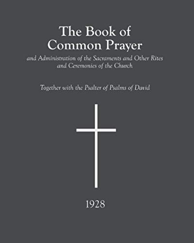 Read The 1928 Book of Common Prayer, written by Protestant Episcopal Church Read The 1928 Book of Common Prayer, written by Protestant Episcopal Church