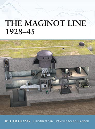 Read The Maginot Line 1928-45, written by William Allcorn; Chris Taylor Read The Maginot Line 1928-45, written by William Allcorn; Chris Taylor