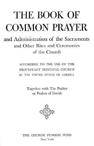 Read Book of Common Prayer (1928), written by Episcopal Church Read Book of Common Prayer (1928), written by Episcopal Church