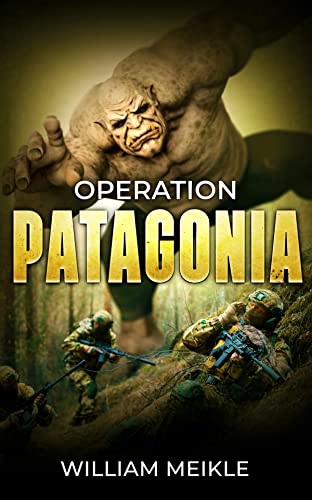 Read Operation: Patagonia (S-Squad Book 14), written by William Meikle Read Operation: Patagonia (S-Squad Book 14), written by William Meikle