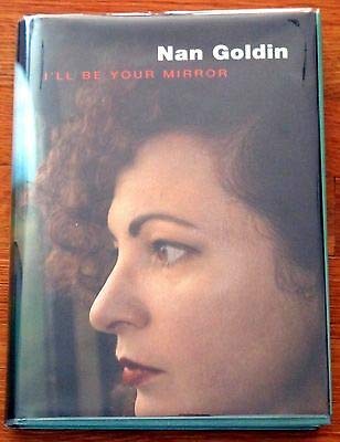 Read SIGNED - NAN GOLDIN - I'LL BE YOUR MIRROR - 1996 1ST EDITION HARDCOVER W/DJ FINE [Hardcover] unknown, written by Unknown