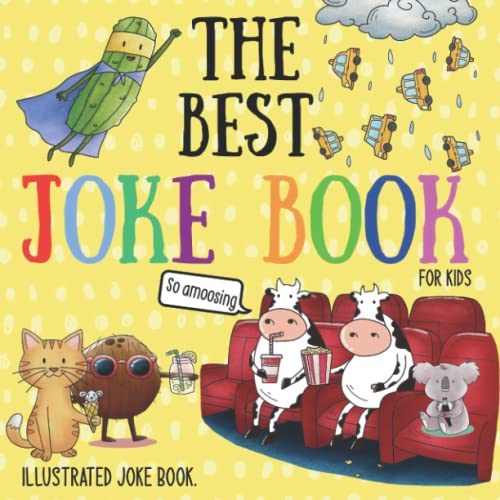 Read The Best Joke Book For Kids: Illustrated Silly Jokes For Ages 3-8. (Illustrated Joke books), written by Rather McSilly Read The Best Joke Book For Kids: Illustrated Silly Jokes For Ages 3-8. (Illustrated Joke books), written by Rather McSilly