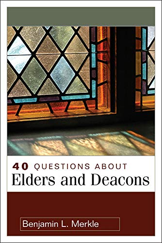 Read 40 Questions About Elders and Deacons (40 Questions & Answers), written by Benjamin Merkle Read 40 Questions About Elders and Deacons (40 Questions & Answers), written by Benjamin Merkle