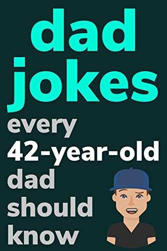 Read Dad Jokes Every 42 Year Old Dad Should Know: Plus Bonus Try Not To Laugh Game, written by Ben Radcliff Read Dad Jokes Every 42 Year Old Dad Should Know: Plus Bonus Try Not To Laugh Game, written by Ben Radcliff