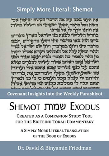 Read Simply More Literal: Shemot: A Simply More Literal Translation of the Book of Exodus, written by Dr. David & Binyamin Friedman; Torah Resources International Berkowitz