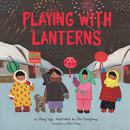 Read Playing with Lanterns, written by Wang Yage