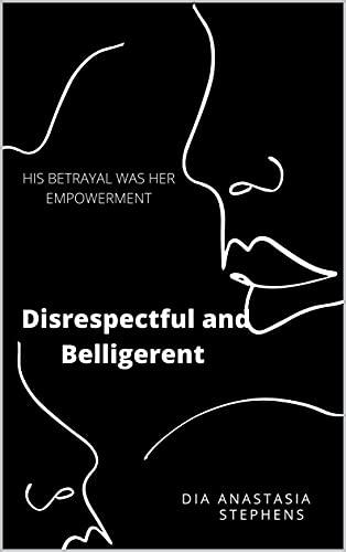 Read Disrespectful and Belligerent: DAB, written by Dia Stephens Read Disrespectful and Belligerent: DAB, written by Dia Stephens