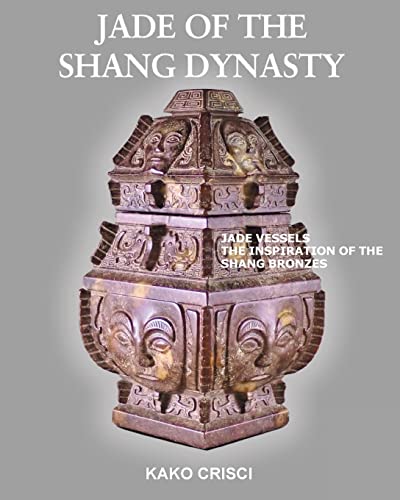 Read Jade of the Shang Dynasty, written by Kako Crisci