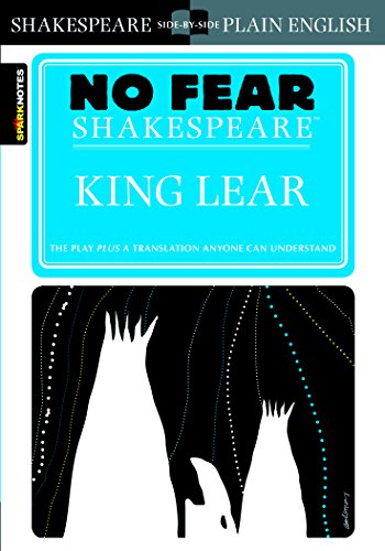 Read King Lear: No Fear Shakespeare Side-by-Side Plain English (Volume 6), written by William Shakespeare; SparkNotes