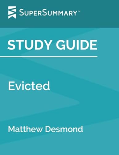 Read Study Guide: Evicted by Matthew Desmond (SuperSummary), written by SuperSummary