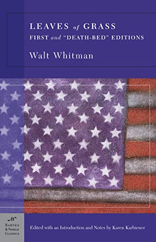 Read Leaves of Grass (Barnes & Noble Classics Series): First and "Death-Bed" Editions, written by Walt Whitman Read Leaves of Grass (Barnes & Noble Classics Series): First and "Death-Bed" Editions, written by Walt Whitman