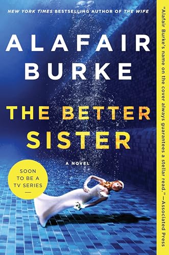 Read The Better Sister: A Twisty Tale of Domestic Noir with Family Secrets and Murder, written by Alafair Burke Read The Better Sister: A Twisty Tale of Domestic Noir with Family Secrets and Murder, written by Alafair Burke