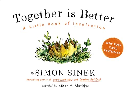 Read Together Is Better: A Little Book of Inspiration, written by Simon Sinek