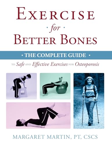 Read Exercise for Better Bones: The Complete Guide to Safe and Effective Exercises for Osteoporosis, written by Margaret Martin Read Exercise for Better Bones: The Complete Guide to Safe and Effective Exercises for Osteoporosis, written by Margaret Martin